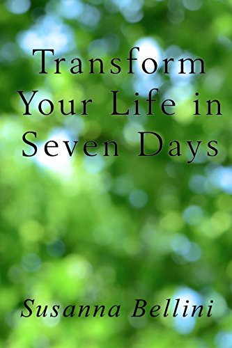 Cover for Susanna Bellini · Transform Your Life in Seven Days (Paperback Book) (2014)