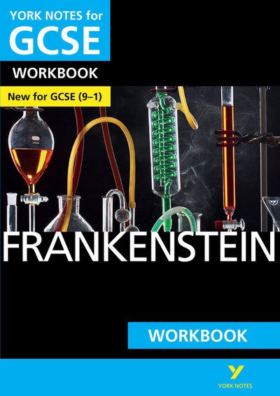 Frankenstein: York Notes for GCSE Workbook the ideal way to catch up, test your knowledge and feel ready for and 2023 and 2024 exams and assessments - York Notes - Mary Shelley - Bøger - Pearson Education Limited - 9781292138091 - 30. marts 2016