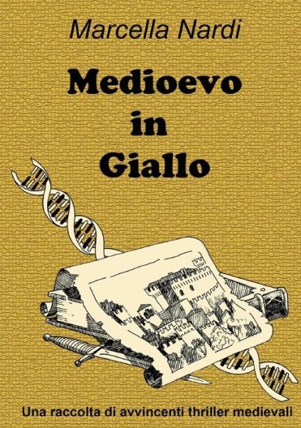 Medioevo in Giallo - Marcella Nardi - Bøker - lulu.com - 9781304222091 - 1. mai 2013