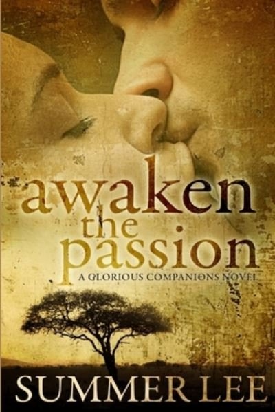 Cover for Summer Lee · Awaken the Passion (Glorious Companions Series : Book 4) (Book) (2013)