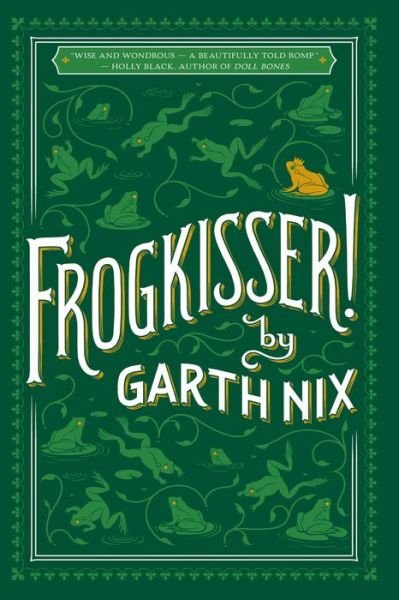 Cover for Garth Nix · Frogkisser! (Paperback Book) (2019)
