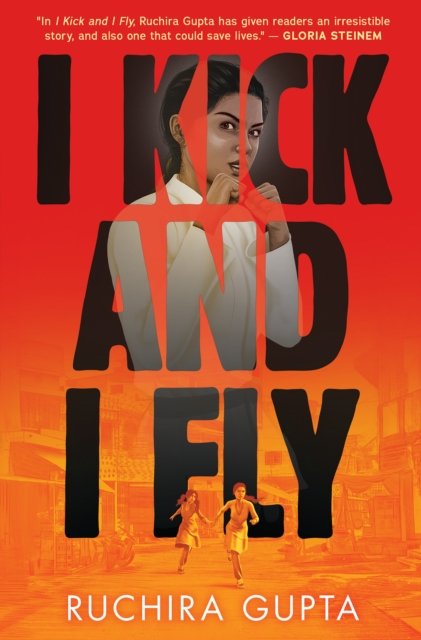 Ruchira Gupta · I Kick and I Fly (Hardcover Book) (2023)