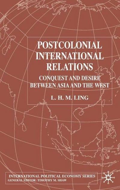 Cover for Ling · Postcolonial International Relatio (Book) [1st ed. 2002 edition] (2014)