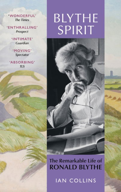 Cover for Ian Collins · Blythe Spirit: The Remarkable Life of Ronald Blythe: SHORTLISTED FOR THE NEW ANGLE PRIZE 2025 (Paperback Book) (2025)