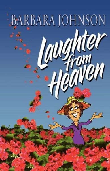 Cover for Barbara Johnson · Laughter from Heaven (Paperback Book) (2009)