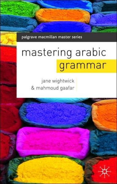 Cover for Jane Wightwick · Mastering Arabic Grammar - Macmillan Master Series (Languages) (Taschenbuch) (2005)