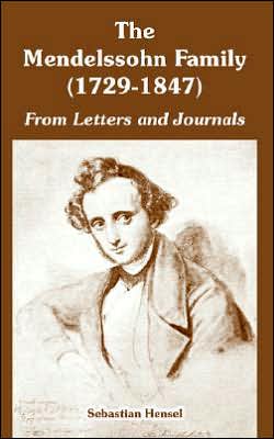 Cover for Sebastian Hensel · The Mendelssohn Family (1729-1847): From Letters and Journals (Paperback Book) (2005)