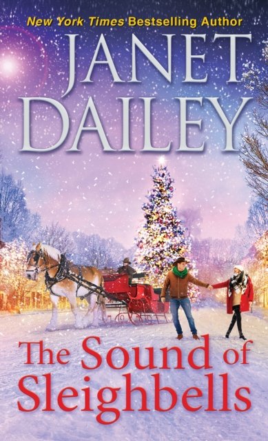 The Sound of Sleighbells - Janet Dailey - Livros - Kensington Publishing - 9781420151091 - 20 de agosto de 2024