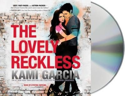 Cover for Kami Garcia · The Lovely Reckless (CD) (2016)