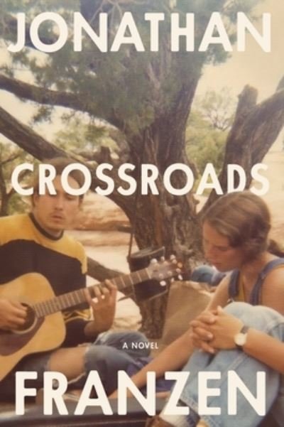 Cover for Jonathan Franzen · Crossroads (Inbunden Bok) (2021)