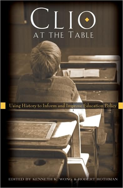 Clio at the Table: Using History to Inform and Improve Education Policy - History of Schools and Schooling - - Livros - Peter Lang Publishing Inc - 9781433104091 - 27 de janeiro de 2009