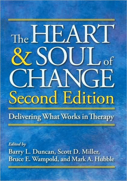 The Heart and Soul of Change: Delivering What Works in Therapy - Barry L Duncan - Bøker - American Psychological Association - 9781433807091 - 30. desember 2009