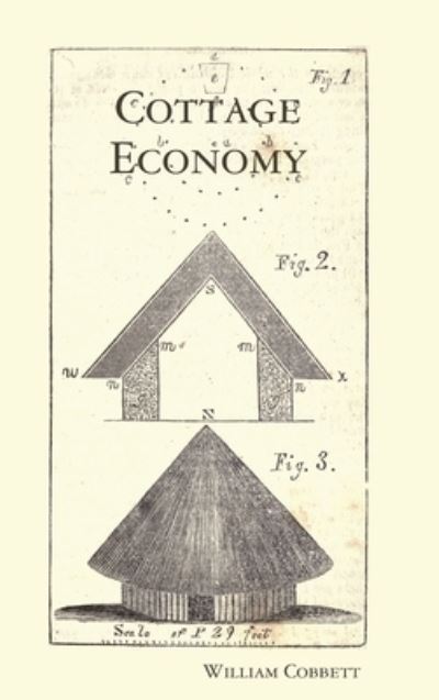 Cover for William Cobbett · Cottage Economy (Hardcover Book) (2008)