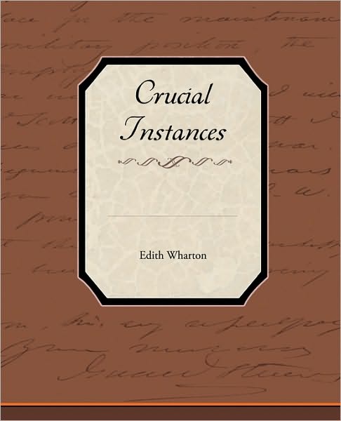 Crucial Instances - Edith Wharton - Bøger - Book Jungle - 9781438534091 - 31. december 2009