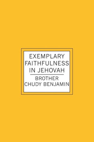 Cover for Chudy O Benjamin · Exemplary Faithfulness In Jehovah (Paperback Book) (2008)