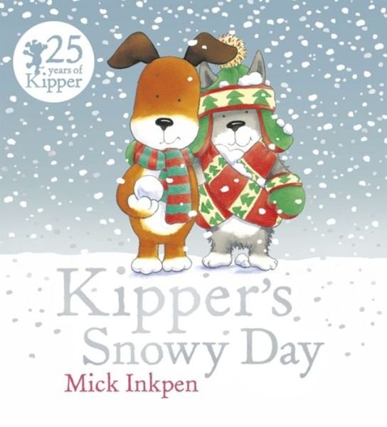 Cover for Mick Inkpen · Kipper: Kipper's Snowy Day - Kipper (Paperback Bog) (2015)