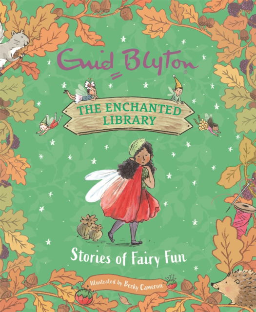 Cover for Enid Blyton · The Enchanted Library: Stories of Fairy Fun - The Enchanted Library (Inbunden Bok) (2022)