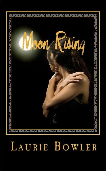 Cover for Laurie Bowler · Moon Rising (Paperback Book) (2010)