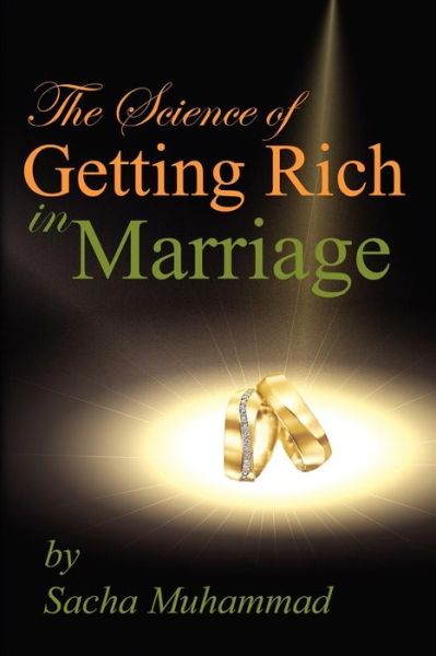 Cover for Sacha Muhammad · The Science of Getting Rich in Marriage (Paperback Book) (2010)