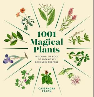 Cover for Cassandra Eason · 1001 Magical Plants: The Complete Book of Botanicals for Every Purpose (Hardcover Book) (2025)