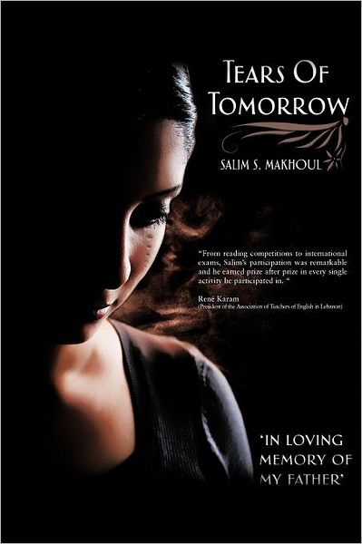 Cover for Salim Samir Makhoul · Tears of Tomorrow: in Loving Memory of My Father (Paperback Book) (2011)