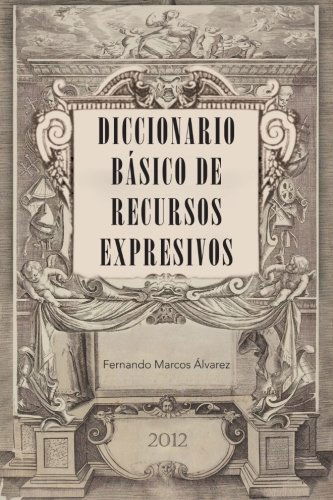 Cover for Fernando Marcos Álvarez · Diccionario Básico De Recursos Expresivos (Paperback Book) [Spanish edition] (2012)