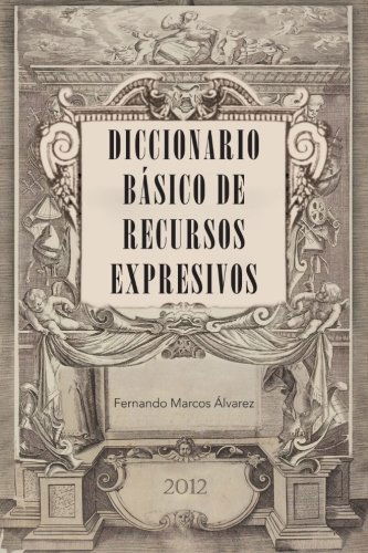 Cover for Fernando Marcos Álvarez · Diccionario Básico De Recursos Expresivos (Pocketbok) [Spanish edition] (2012)