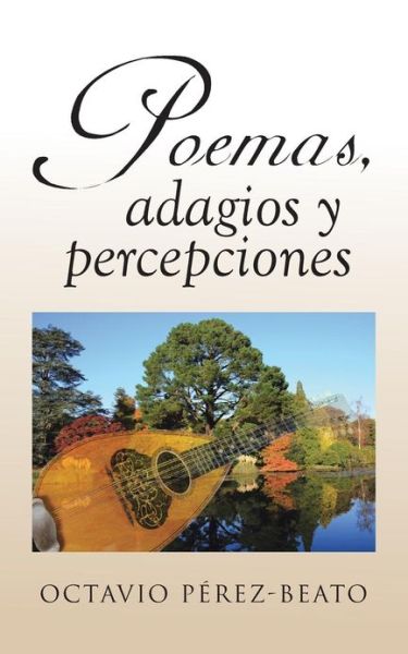 Cover for Octavio Perez-beato · Poemas, Adagios Y Percepciones (Paperback Book) (2013)