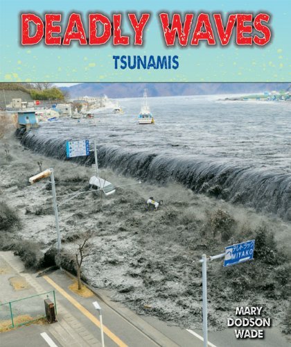 Cover for Mary Dodson Wade · Deadly Waves: Tsunamis (Disasters-people in Peril) (Pocketbok) (2013)