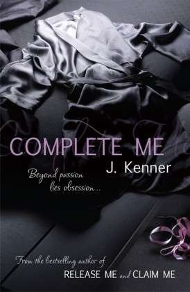 Cover for J. Kenner · Complete Me: Stark Series Book 3 - Stark Series (Paperback Book) (2013)