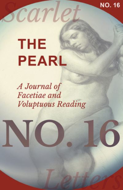 Cover for The Pearl - A Journal of Facetiae and Voluptuous Reading - No. 16 (Paperback Book) (2017)