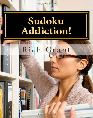 Cover for Rich Grant · Sudoku Addiction!: for Sudoku Enthusiasts! (Paperback Book) [Act edition] (2012)