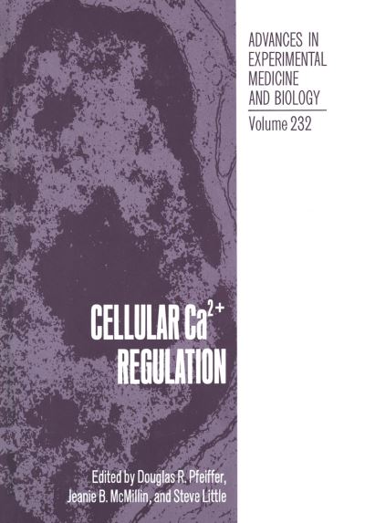 Cover for D Pfeiffer · Cellular Ca2+ Regulation - Advances in Experimental Medicine and Biology (Paperback Book) [Softcover reprint of the original 1st ed. 1988 edition] (2012)