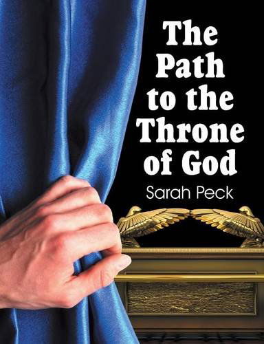 The Path to the Throne of God - Sarah Elizabeth Peck - Books - TEACH Services, Inc. - 9781479603091 - April 23, 2014