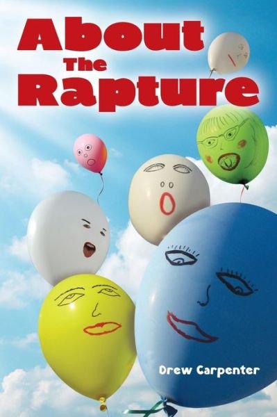 Drew Carpenter · About the Rapture (Paperback Book) (2013)