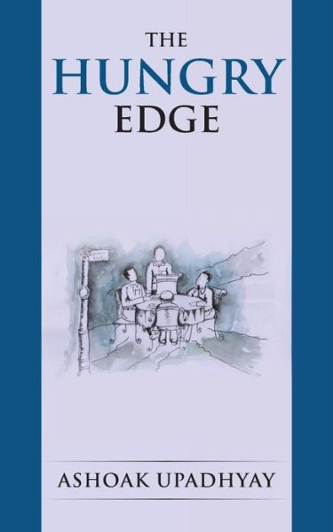 Cover for Ashoak Upadhyay · The Hungry Edge (Paperback Book) (2013)