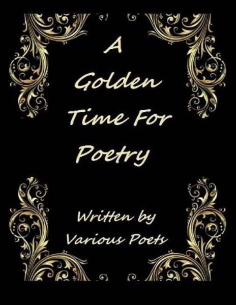 Cover for Ligia Wahya Isdzanii · A Golden Time for Poetry: Written by Various Artist (Paperback Book) (2013)