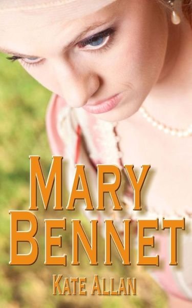 Cover for Kate Allan · Mary Bennet (Paperback Book) (2014)