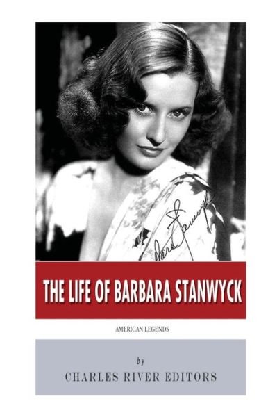Cover for Charles River Editors · American Legends: the Life of Barbara Stanwyck (Paperback Bog) (2014)