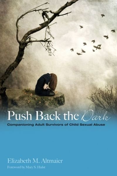 Cover for Elizabeth M. Altmaier · Push Back the Dark (Book) (2017)