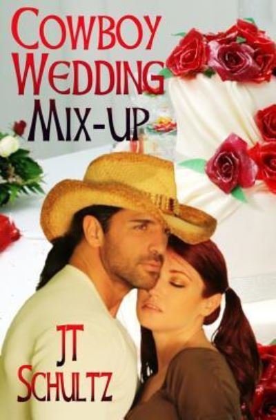 Cover for Jt Schultz · Cowboy Wedding Mix-up (Pocketbok) (2014)
