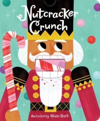 Cover for Little Bee Books · Nutcracker Crunch (Board book) (2021)