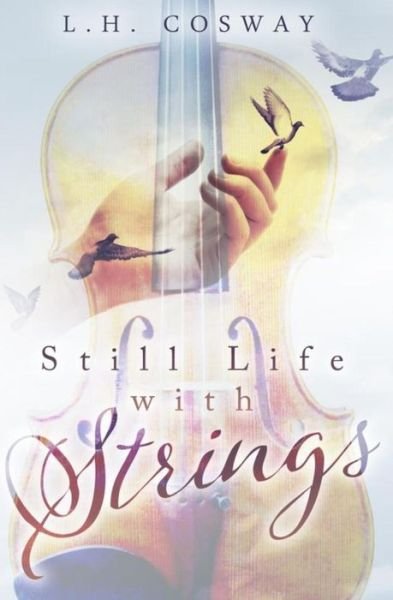 Cover for L H Cosway · Still Life with Strings (Paperback Book) (2014)