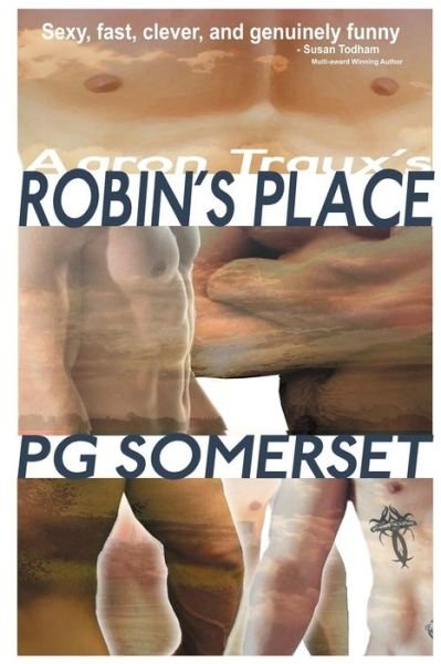 Robin's Place, Aaron Traux's: the Omnibus Edition - Pg Somerset - Books - Createspace - 9781503212091 - November 12, 2014
