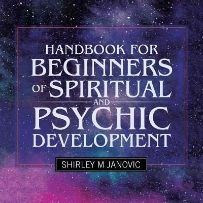 Cover for Shirley M Janovic · Handbook for Beginners of Spiritual and Psychic Development (Pocketbok) (2018)