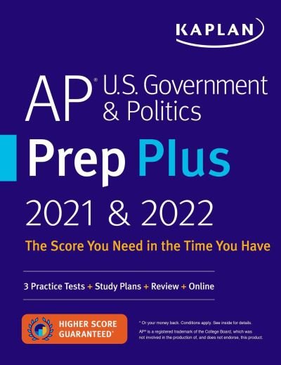 Cover for Kaplan Test Prep · AP U.S. Government &amp; Politics Prep Plus 2021 &amp; 2022: 3 Practice Tests + Study Plans + Targeted Review &amp; Practice + Online - Kaplan Test Prep (Paperback Book) (2021)