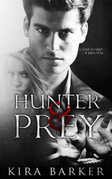 Cover for Kira Barker · Hunter &amp; Prey (Taschenbuch) (2015)