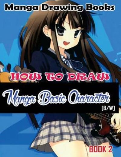 Cover for Gala Publication · Manga Drawing Books How to Draw Manga Basic Characters Book 2 (Paperback Book) (2015)