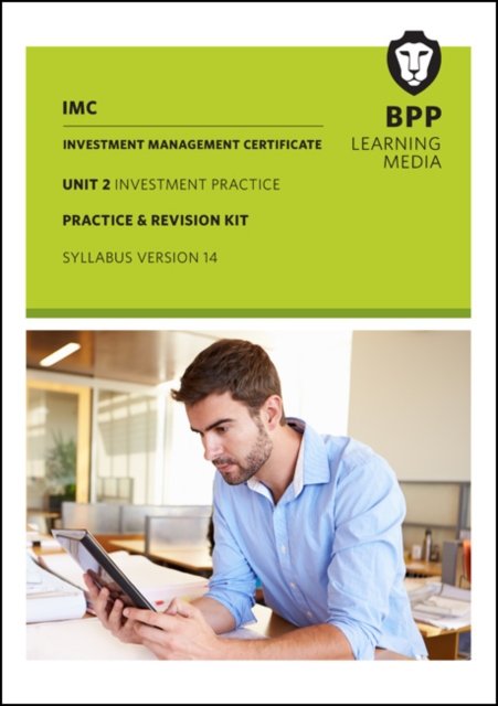 IMC Unit 2 Syllabus Version 14: Practice and Revision Kit - BPP Learning Media - Boeken - BPP Learning Media - 9781509702091 - 1 december 2016