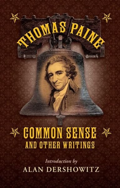 Common Sense: and Other Writings - Thomas Paine - Kirjat - Skyhorse Publishing - 9781510733091 - tiistai 19. maaliskuuta 2019